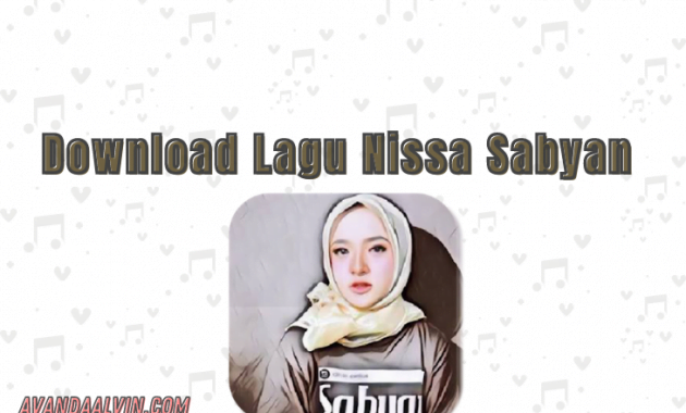 Download Lagu Nissa Sabyan Terpopuler di 2021